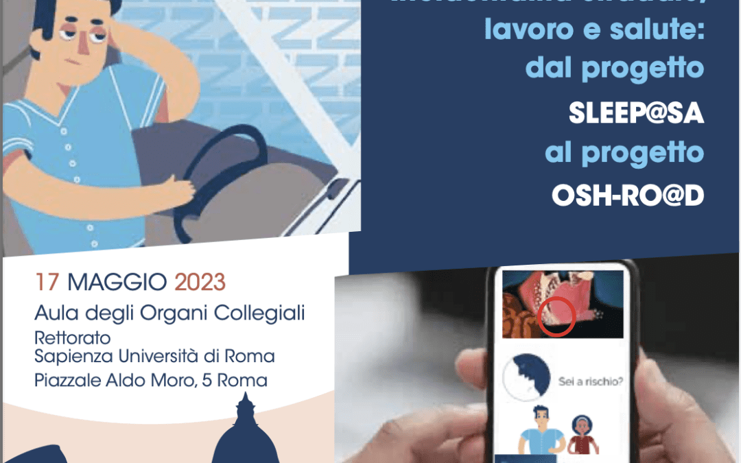 Convegno Incidentalità stradale, lavoro e salute: dal progetto SLEEP@SA al progetto OSH-RO@D (Roma, 17 maggio 2023)